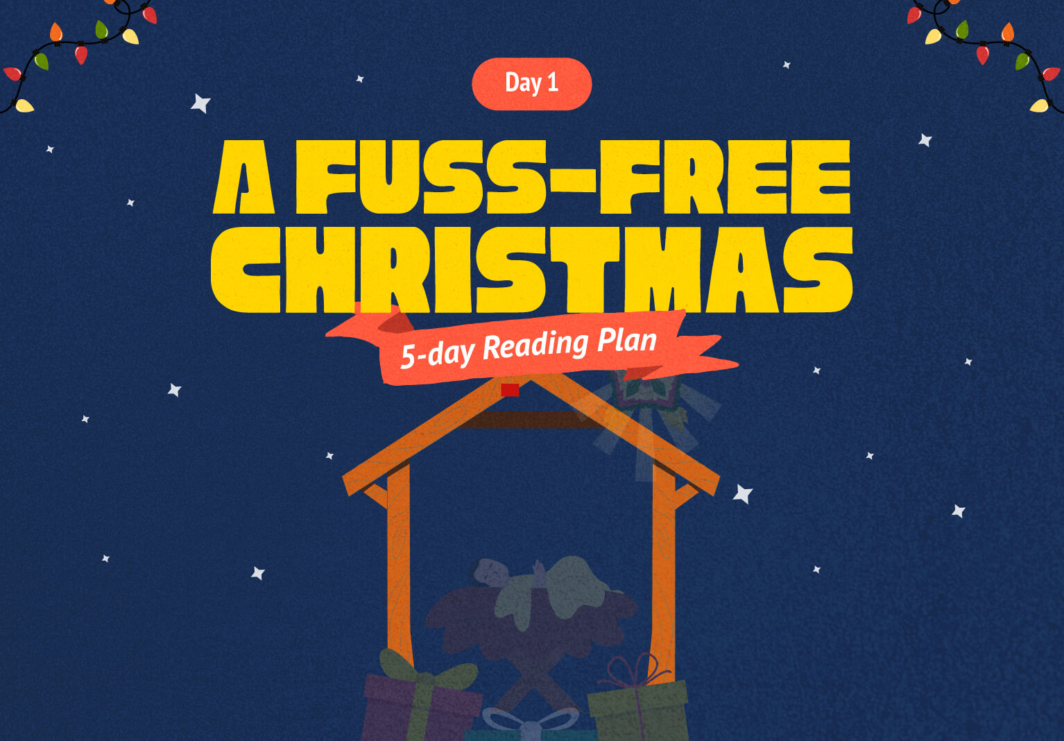 Day 1: A Fuss-Free Christmas