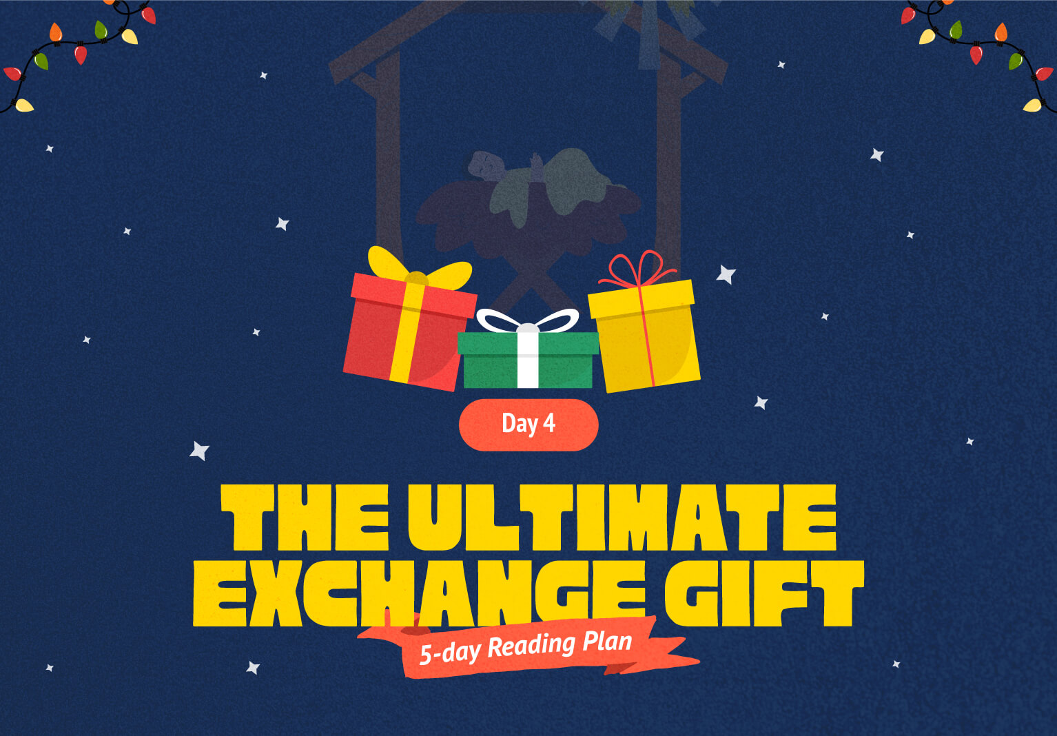 Day 4: The Ultimate Exchange Gift