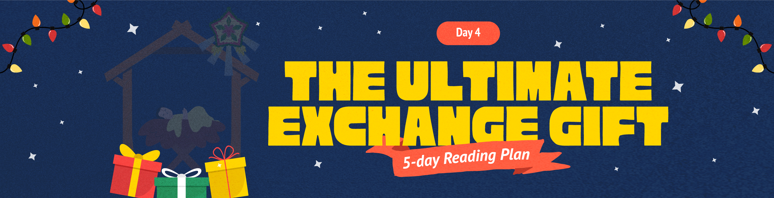 Day 4: The Ultimate Exchange Gift